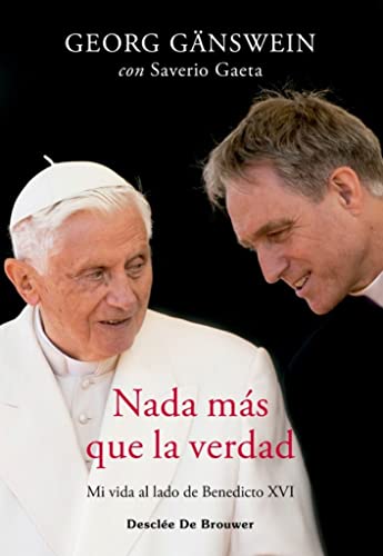 Nada más que la verdad. Mi vida al lado de Benedicto XVI von Desclée De Brouwer