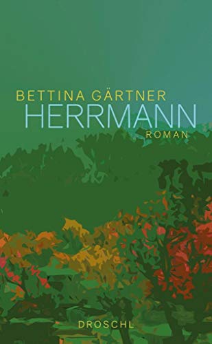 Herrmann: Roman von Literaturverlag Droschl