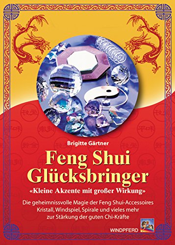 Feng Shui Glücksbringer: Kleine Akzente mit großer Wirkung Feng Shui Glücksbringer: Kleine Akzente mit großer Wirkung