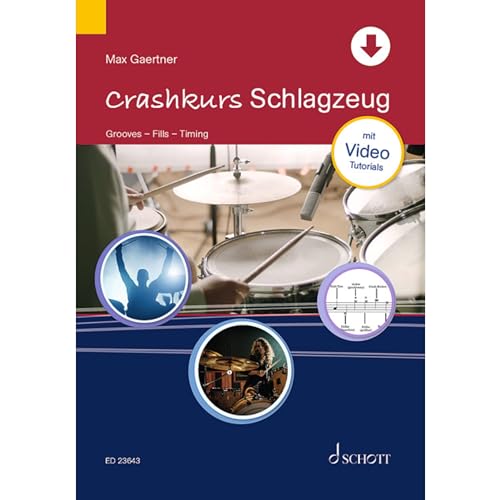 Crashkurs Schlagzeug: Grooves. Fills. Timing. Mit video tutorials (Crashkurse)