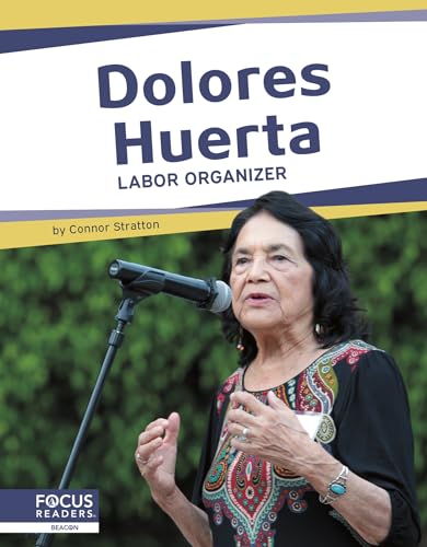 Dolores Huerta: Labor Organizer (Important Women)