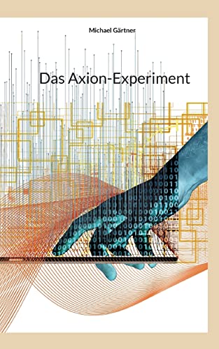 Das Axion-Experiment: DE von BoD – Books on Demand