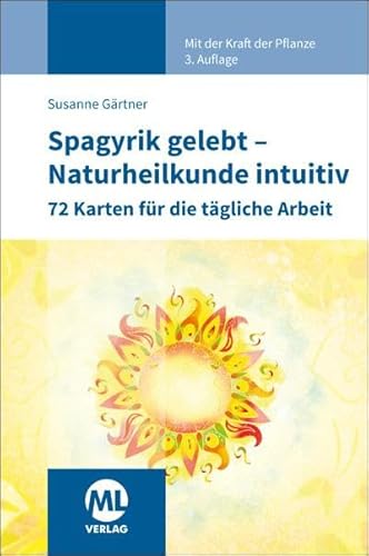Kartenset: Spagyrik gelebt - Naturheilkunde intuitiv: 72 Karten für die tägliche Arbeit von mgo fachverlage GmbH & Co. KG