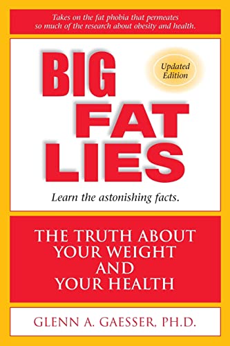 Big Fat Lies: The Truth About Your Weight and Your Health