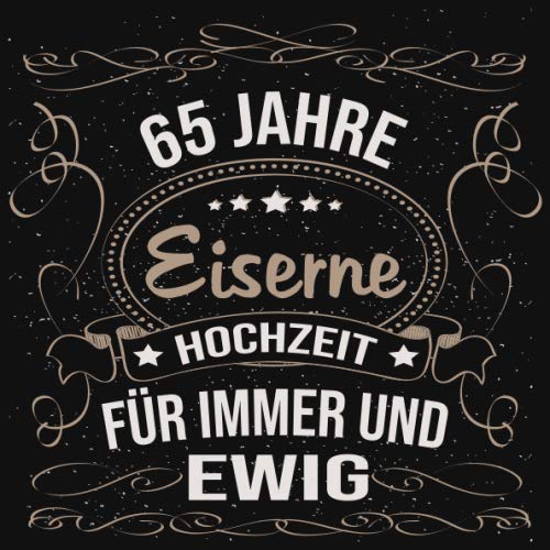 Eiserne Hochzeit Gästebuch 65 Jahre: Eiserne Hochzeit 65 Jahre Gästebuch zum Hochzeitstag nach 65 Jahren. Zum Eintragen von Glückwünsche und Fotos im ... Gold Edel Schwarz Vintage Retro Luftschlangen
