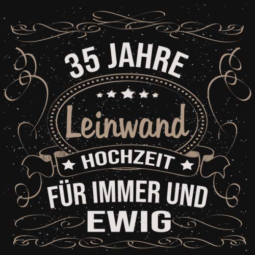 Leinwandhochzeit Gästebuch 35 Jahre: Leinwand Hochzeit 35 Jahre Gästebuch zum Hochzeitstag nach 35 Jahren. Zum Eintragen von Glückwünsche und Fotos im ... Gold Edel Schwarz Vintage Retro Luftschlangen