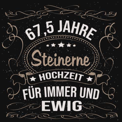 Steinerne Hochzeit Gästebuch 67,5 Jahre: Steinerne Hochzeit 67,5 Jahre Gästebuch zum Hochzeitstag nach 67,5 Jahren. Zum Eintragen von Glückwünsche und ... Gold Edel Schwarz Vintage Retro Luftschlangen von Independently published