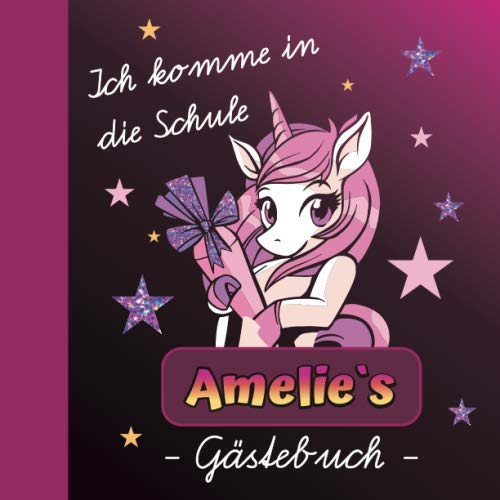 Ich komme in die Schule Amelie Gästebuch: Gästebuch zur Einschulung Mädchen mit Name / Erinnerungsalbum zum Schulanfang / Einschulungsgeschenke für Mädchen personalisiert zur Schuleinführung Ich komme in die Schule Amelie Gästebuch: Gästebuch zur Einschulung Mädchen mit Name / Erinnerungsalbum zum Schulanfang / Einschulungsgeschenke für Mädchen personalisiert zur Schuleinführung