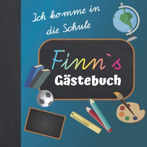 Ich komme in die Schule Finn Gästebuch: Gästebuch zur Einschulung Junge mit Name / Erinnerungsalbum zum Schulanfang / Einschulungsgeschenke Jungen personalisiert zur Schuleinführung Ich komme in die Schule Finn Gästebuch: Gästebuch zur Einschulung Junge mit Name / Erinnerungsalbum zum Schulanfang / Einschulungsgeschenke Jungen personalisiert zur Schuleinführung
