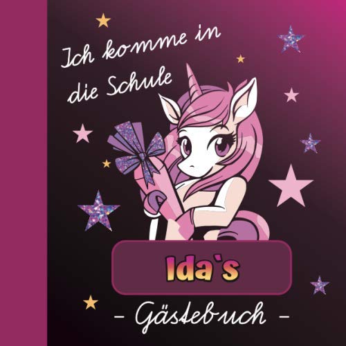 Ich komme in die Schule Ida Gästebuch: Gästebuch zur Einschulung Mädchen mit Name / Erinnerungsalbum zum Schulanfang / Einschulungsgeschenke für Mädchen personalisiert zur Schuleinführung Ich komme in die Schule Ida Gästebuch: Gästebuch zur Einschulung Mädchen mit Name / Erinnerungsalbum zum Schulanfang / Einschulungsgeschenke für Mädchen personalisiert zur Schuleinführung von Independently published