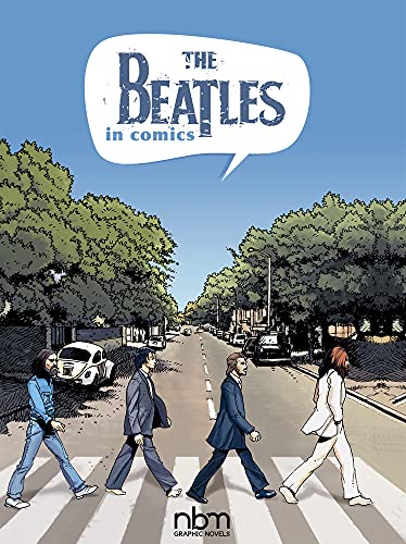 The Beatles in Comics: (Nbm Comics Biographies) von Nantier Beall Minoustchine Publishing