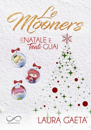 Un Natale e tanti guai. Le Mooners (Romance) von Hope