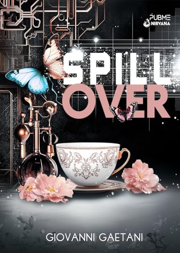 SPILLOVER: (Collana Nirvana - PubMe) (PubMe Romance) von PubMe