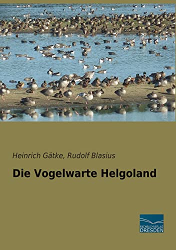Die Vogelwarte Helgoland von Fachbuchverlag-Dresden