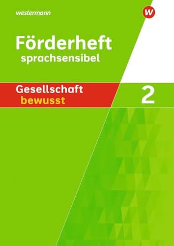 Gesellschaft bewusst - Ausgabe 2014 für differenzierende Schulformen in Nordrhein-Westfalen: Förderheft sprachsensibel 2 von Westermann Bildungsmedien Verlag GmbH