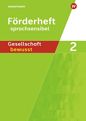 Gesellschaft bewusst - Ausgabe 2014 für differenzierende Schulformen in Nordrhein-Westfalen: Förderheft sprachsensibel 2