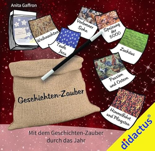 Mit dem Geschichten-Zauber durch das Jahr: Von Weihnachten bis Himmelfahrt und Pfingsten