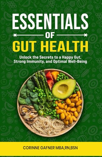 Essentials of Gut Health:: The Power of Probiotics and Prebiotics von Independently published