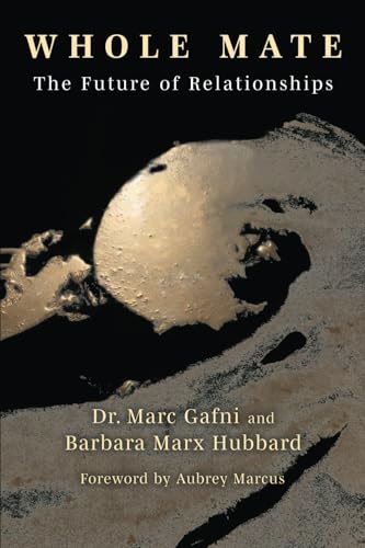 Whole Mate: The Future of Relationships von World Philosophy & Religion Press