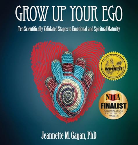 Grow Up Your Ego: Ten Scientifically Validated Stages to Emotional and Spiritual Maturity von ARPress