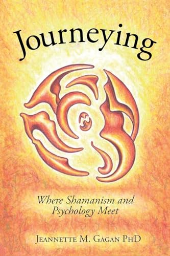 Journeying: Where Shamanism and Psychology Meet von ARPress