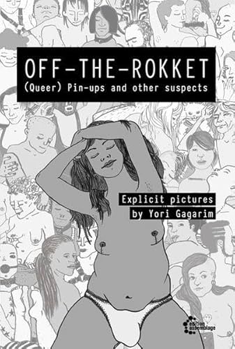 OFF-THE-ROKKET: (Queer) Pin-ups and other suspects – Explicit pictures