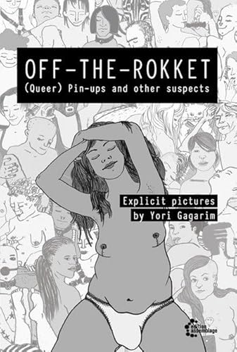 OFF-THE-ROKKET: (Queer) Pin-ups and other suspects – Explicit pictures von edition assemblage
