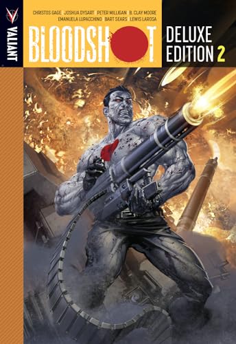 Bloodshot Deluxe Edition Book 2 (BLOODSHOT DLX ED HC) Bloodshot Deluxe Edition Book 2 (BLOODSHOT DLX ED HC)
