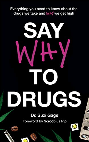 Say Why to Drugs: Everything You Need to Know About the Drugs We Take and Why We Get High von Hodder & Stoughton
