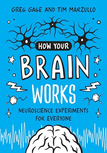 How Your Brain Works: Neuroscience Experiments for Everyone