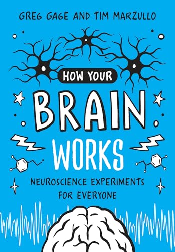 How Your Brain Works: Neuroscience Experiments for Everyone