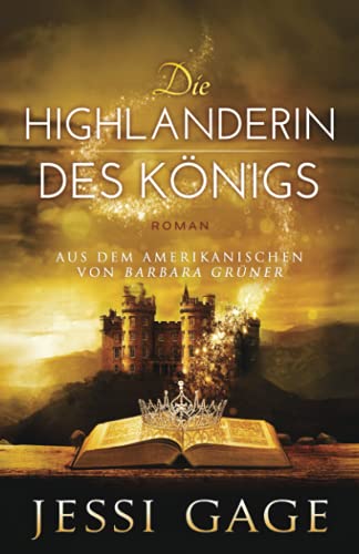 Die Highlanderin des Königs (Highland-Sehnsucht, Band 4) von Independently published