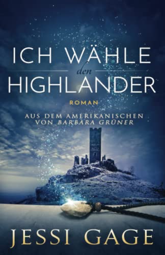 Ich wähle den Highlander (Highland-Sehnsucht, Band 3)