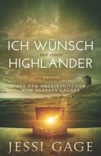 Ich wünsche mir einen Highlander (Highland-Sehnsucht, Band 1) von Independently published
