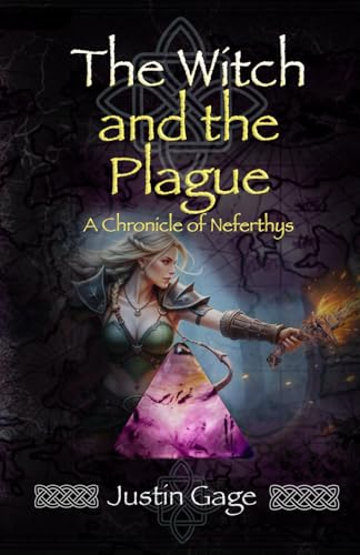The Witch and the Plague: A Chronicle of Neferthys (The Chronicles of Neferthys) von Independently published