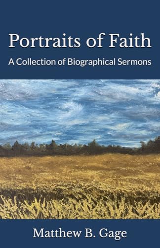 Portraits of Faith: A Collection of Biographical Sermons von Independently published
