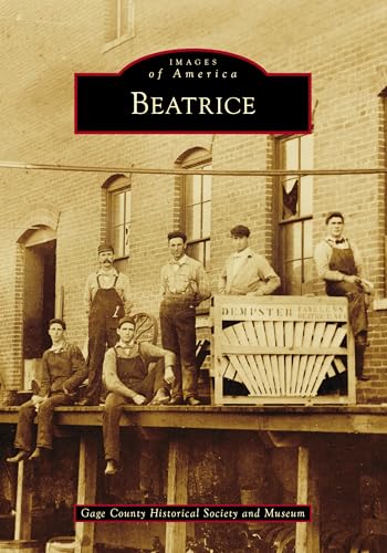 Beatrice (Images of America) von Arcadia Publishing (SC)