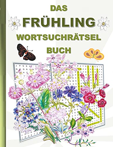 DAS FRÜHLING WORTSUCHRÄTSEL BUCH: Rätsel Suchsel Worträtsel Frühjahr Jahreszeit April Mai Juni Weihnachten Geburtstag Ostern Halloween Nikolaus ... Senioren Rentner Studenten Schüler Schule DAS FRÜHLING WORTSUCHRÄTSEL BUCH: Rätsel Suchsel Worträtsel Frühjahr Jahreszeit April Mai Juni Weihnachten Geburtstag Ostern Halloween Nikolaus ... Senioren Rentner Studenten Schüler Schule