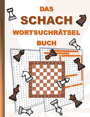 DAS SCHACH WORTSUCHRÄTSEL BUCH: Rätsel Suchsel Worträtsel Sport Schachsport spielen Weihnachten Geburtstag Ostern Halloween Nikolaus Geburtstag ... Senioren Rentner Studenten Schüler Schule DAS SCHACH WORTSUCHRÄTSEL BUCH: Rätsel Suchsel Worträtsel Sport Schachsport spielen Weihnachten Geburtstag Ostern Halloween Nikolaus Geburtstag ... Senioren Rentner Studenten Schüler Schule von Books on Demand GmbH