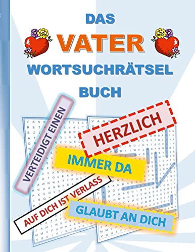 DAS VATER WORTSUCHRÄTSEL BUCH: Rätsel Suchsel Worträtsel Familie Papa Vatertag Eltern Weihnachten Geburtstag Ostern Halloween Nikolaus Geburtstag ... Senioren Rentner Studenten Schüler Schule DAS VATER WORTSUCHRÄTSEL BUCH: Rätsel Suchsel Worträtsel Familie Papa Vatertag Eltern Weihnachten Geburtstag Ostern Halloween Nikolaus Geburtstag ... Senioren Rentner Studenten Schüler Schule
