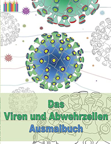 DAS VIREN UND ABWEHRZELLEN AUSMALBUCH: Malbuch Beschäftigungsbuch Bakterien ausmalen Weihnachten Ostern Geburtstag Geschenk Erwachsene Kinder Geschenkbuch Senioren Rentner DAS VIREN UND ABWEHRZELLEN AUSMALBUCH: Malbuch Beschäftigungsbuch Bakterien ausmalen Weihnachten Ostern Geburtstag Geschenk Erwachsene Kinder Geschenkbuch Senioren Rentner von Books on Demand GmbH