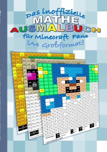 Das inoffizielle MATHE AUSMALBUCH für MINECRAFT Fans [A4 Großformat]: Spielend das Einmaleins lernen von Bookmundo