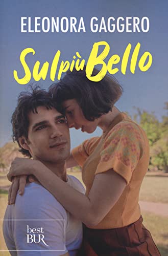 Sul più bello (BUR Best BUR) von Rizzoli