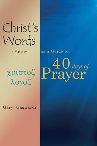 Christ's Words in Matthew as a Guide to 40 Days of Prayer von Independently Published