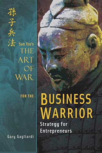 Sun Tzu's The Art of War for the Business Warrior: Strategy for Entrepreneurs von Independently published