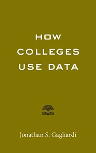 How Colleges Use Data (Higher Ed Leadership Essentials)