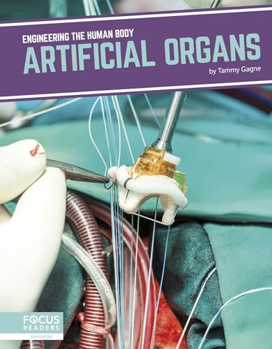 Artificial Organs (Engineering the Human Body)