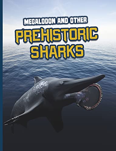 Megalodon and Other Prehistoric Sharks (Sharks Close-Up) von Raintree