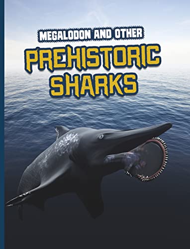 Megalodon and Other Prehistoric Sharks (Sharks Close-Up)