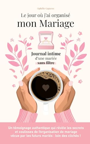 Le jour où j'ai organisé mon mariage: Journal intime d'une mariée sans filtre (Organisation de Mariage) von BoD – Books on Demand – Frankreich